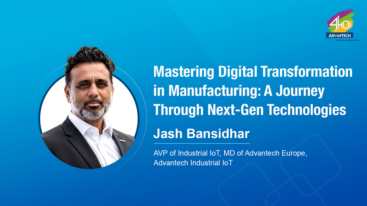 [Sector Keynote] Mastering Digital Transformation in Manufacturing: A Journey Through Next-Gen Technologies with Jash Bansidhar | 2023 IIoT WPC
